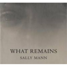 Sally Mann:What Remains /  